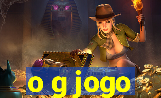 o g jogo